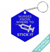 Nurses Know Where to Stick it Hexagon Keychain